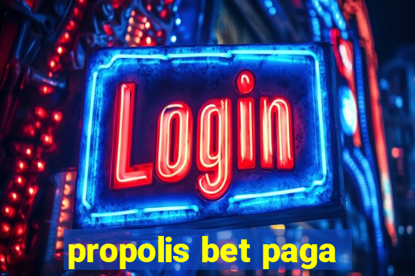 propolis bet paga